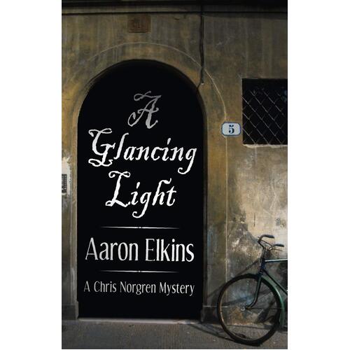 A Glancing Light: Chris Norgren Mysteries Aaron Elkins Paperback Book