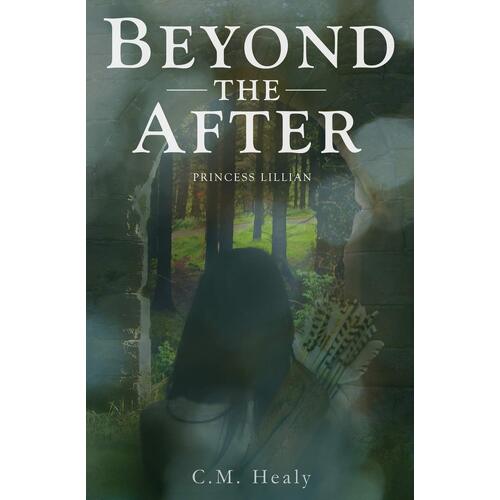 Beyond the After: Princess Lillian - CM Healy