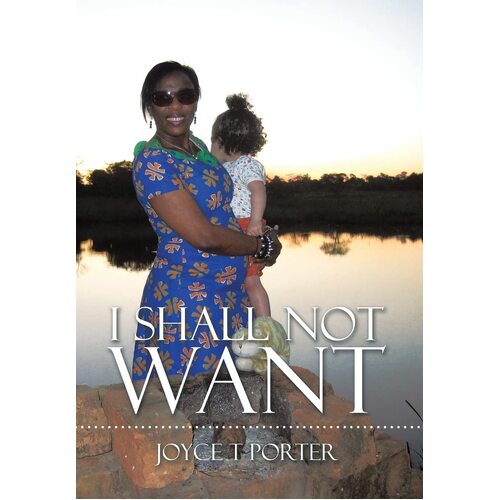 I Shall Not Want - Joyce T. Porter