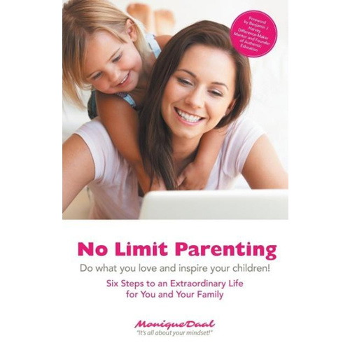 No Limit Parenting -Do What You Love and Inspire Your Children! - Children&#39;s