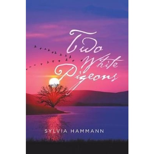 Two White Pigeons -Hammann, Sylvia Children&#39;s Book
