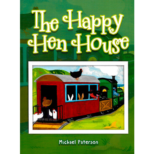 The Happy Hen House -Professor Michael Paterson Children&#39;s Book