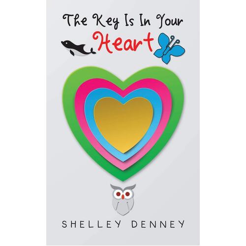 The Key Is in Your Heart Shelley Denney Paperback Book