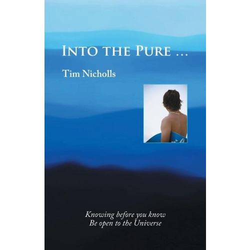 Into the Pure ... -Nicholls, Tim Health &amp; Wellbeing Book