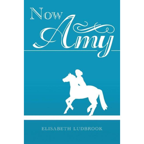 Now Amy -Elisabeth Ludbrook Fiction Book