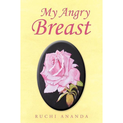 My Angry Breast -Ruchi Ananda Biography Book