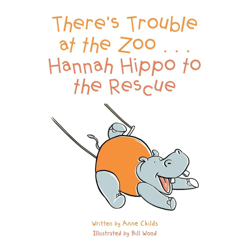 There&#39;s Trouble at the Zoo . . . Hannah Hippo to the Rescue Book