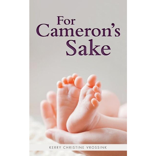 For Cameron&#39;s Sake -Kerry Christine Vrossink Fiction Book