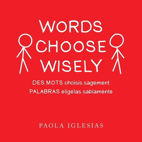 Words Choose Wisely - Paola Iglesias