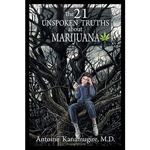 The 21 Unspoken Truths about Marijuana