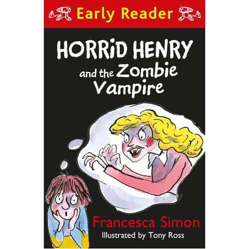 Horrid Henry Early Reader: Horrid Henry and the Zombie Vampire - Francesca Simon