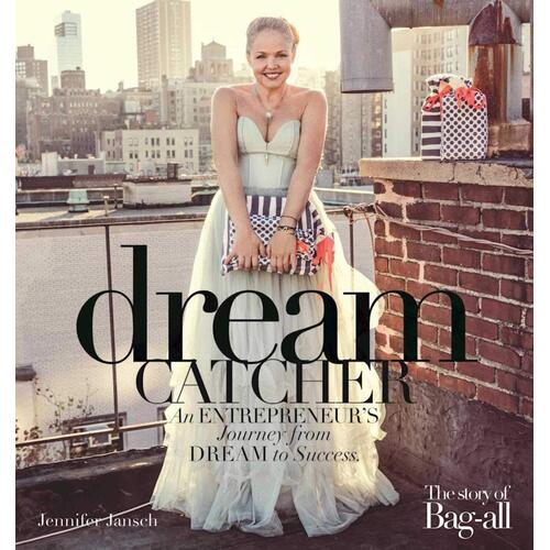 Dreamcatcher: An Entrepreneurs Journey from Dream to Success - Jennifer Jansch