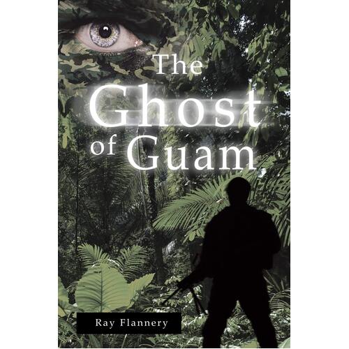 The Ghost of Guam Ray Flannery Paperback Book