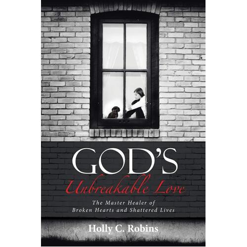 God&#39;s Unbreakable Love Paperback Book
