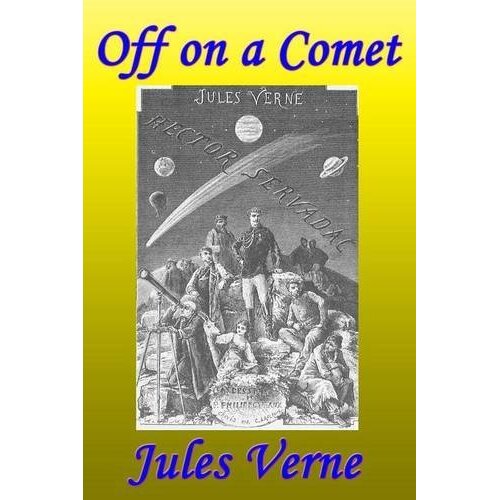 Off on a Comet, Or, Hector Servadac Jules Verne Paperback Novel Book