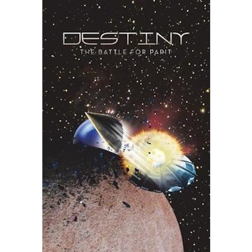 Destiny: The Battle for Parit -Emmett, William Fiction Book