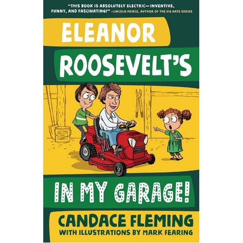 Eleanor Roosevelt&#39;s in My Garage!: History Pals Hardcover Book