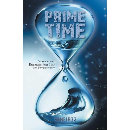 Prime Time: Structured Energies For Peak Life Experiences Paperback Book