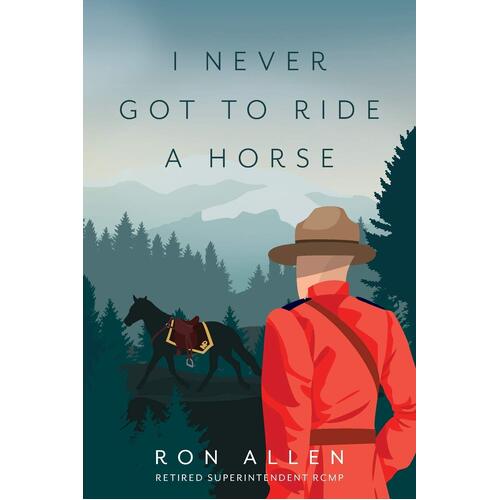 I Never Got To Ride A Horse - Ron Allen