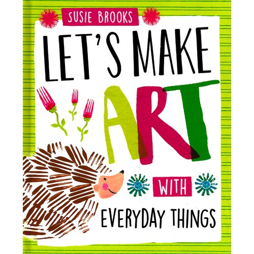 Let&#39;s Make Art With Everyday Thing -Susie Brooks Art Book