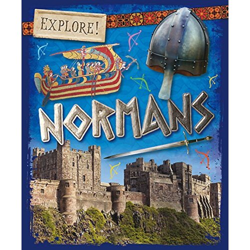 Explore!: Normans (Explore!) -Howell, Izzi Children&#39;s Book