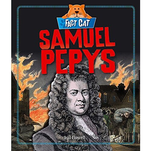 Fact Cat: History: Samuel Pepys (Fact Cat: History) - Children&#39;s Book