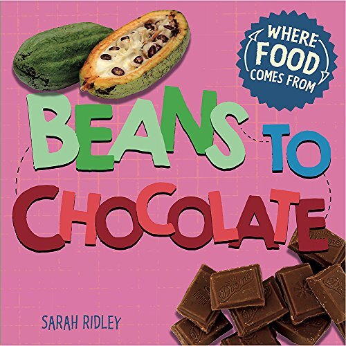 Where Food Comes From: Beans to Chocolate (Where Food Comes From) - Children&#39;s