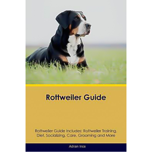 Rottweiler Guide Rottweiler Guide Includes -Adrian Ince Book