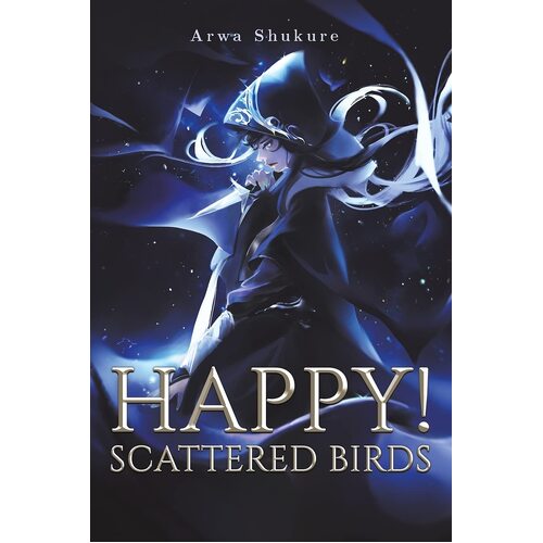 Happy! Scattered Birds - Arwa Shukure