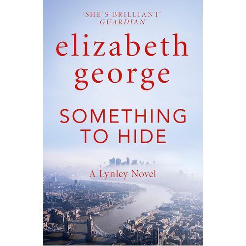 Something to Hide: An Inspector Lynley Novel: 21 - Elizabeth George