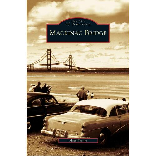 Mackinac Bridge - Mike Fornes
