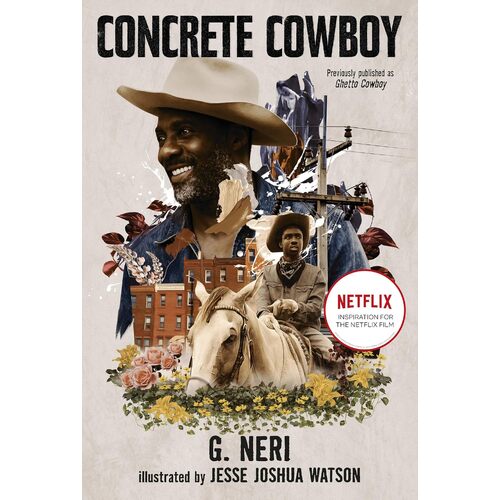 Concrete Cowboy: Movie Tie-in Edition (Ghetto Cowboy) - G. Neri