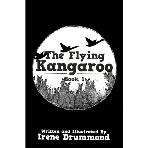 The Flying Kangaroo: Book 1 -Irene Drummond Children&#39;s Book