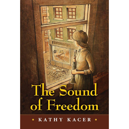 The Sound of Freedom -Kathy Kacer Book
