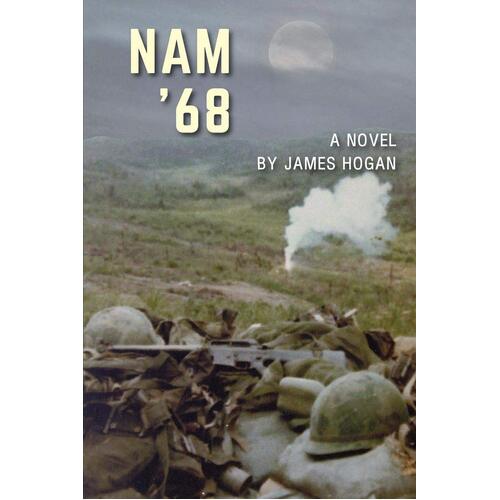 Nam &#39;68: A Novel James Hogan Paperback Novel Book