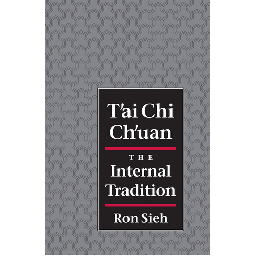 T&#39;Ai Chi Ch&#39;uan: The Internal Tradition Book