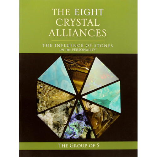 The Eight Crystal Alliances: The Influence of Stones on the Personality
