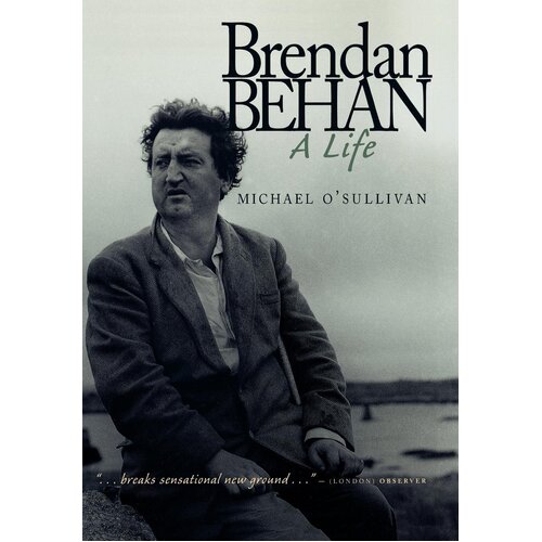 Brendan Behan: A Life Michael O&#39;Sullivan Hardcover Book