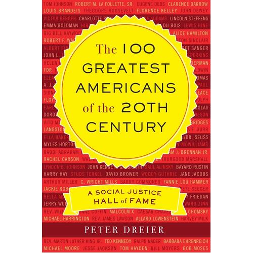 The 100 Greatest Americans of the 20th Century: A Social Justice Hall of Fame