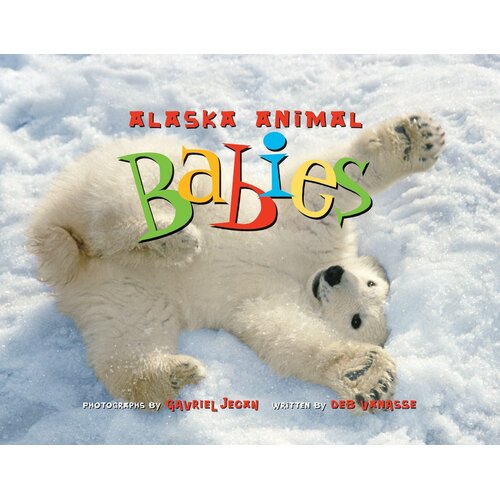 Alaska Animal Babies Vanasse, Deb,Jecan, Gavriel Paperback Novel Book