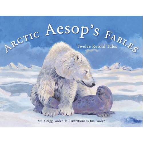Arctic Aesop&#39;s Fables: Twelve Retold Tales (PAWS IV) Paperback Book