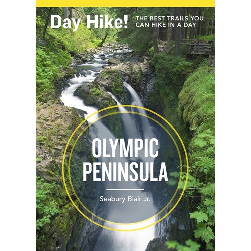 Day Hike! Olympic Peninsula, 3rd Edition Paperback Book