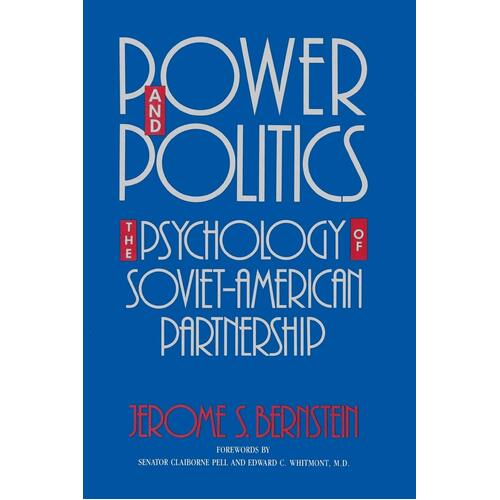 Power and Politics: The Psychology of Soviet-American Partnership Paperback