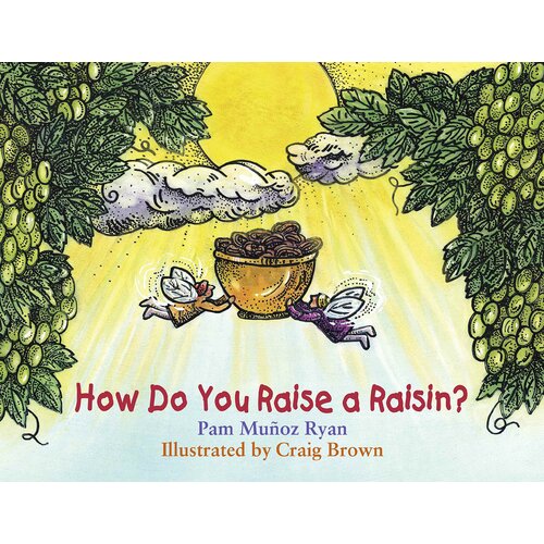 How Do You Raise a Raisin? Craig Brown Pam Munoz Ryan Paperback Novel Book