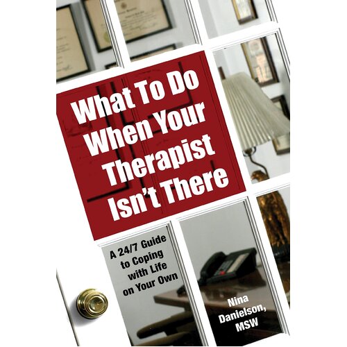 What to Do When Your Therapist Isn&#39;t There Paperback Book