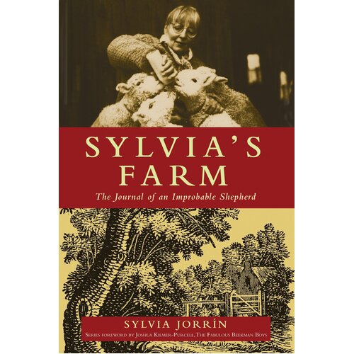 Sylvia&#39;s Farm: The Journal of an Improbable Shepherd Paperback Book