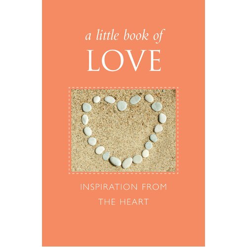 A Little Book of Love: Inspiration from the Heart June Eding Hardcover Book