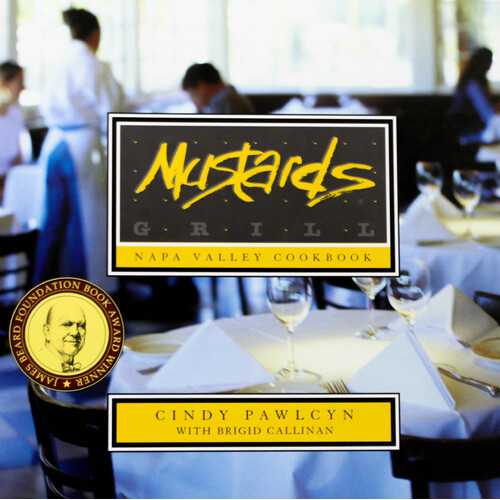 Mustards Grill Napa Valley Cookbook - Hardcover Book