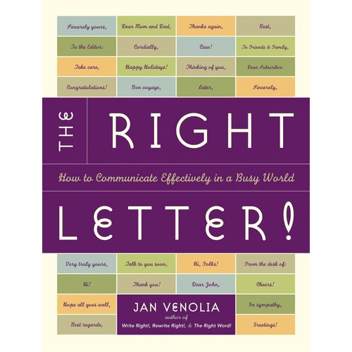 The Right Letter!: How to Communicate Effectively in a Busy World Paperback
