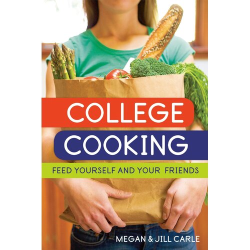 College Cooking: Feed Yourself and Your Friends Paperback Book